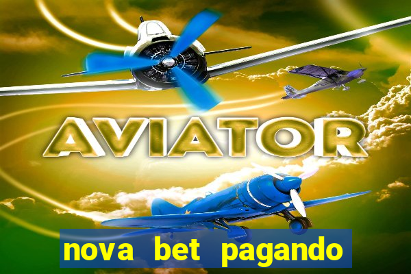 nova bet pagando no cadastro